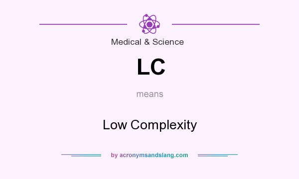What does LC mean? It stands for Low Complexity