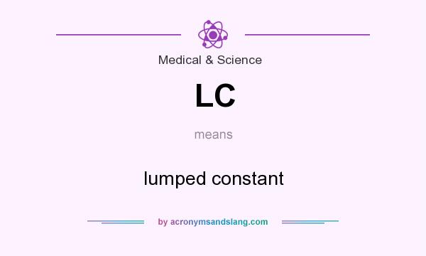 What does LC mean? It stands for lumped constant