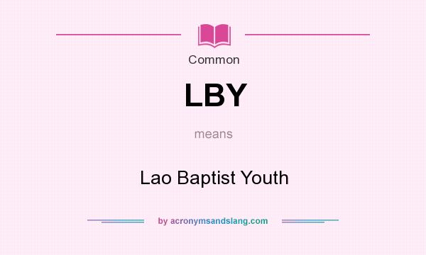 What does LBY mean? It stands for Lao Baptist Youth