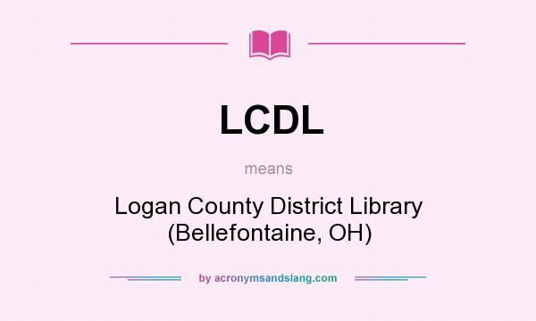 What does LCDL mean? It stands for Logan County District Library (Bellefontaine, OH)