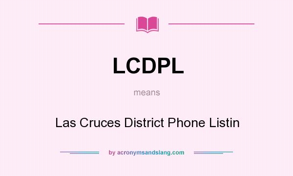 What does LCDPL mean? It stands for Las Cruces District Phone Listin