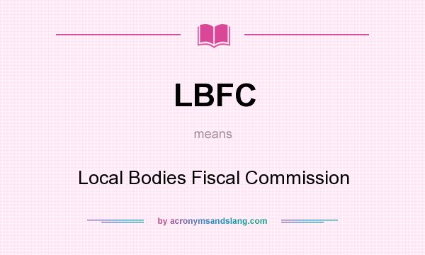 What does LBFC mean? It stands for Local Bodies Fiscal Commission