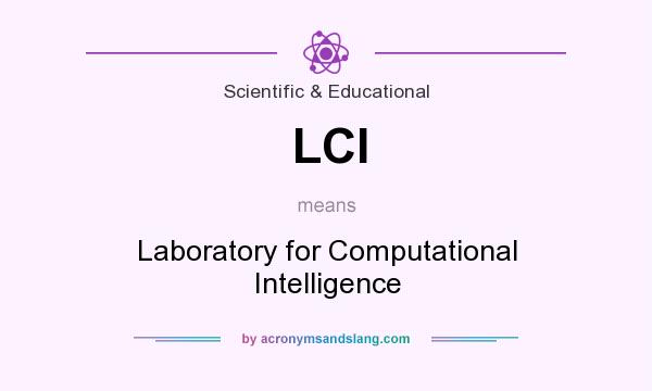 What does LCI mean? It stands for Laboratory for Computational Intelligence
