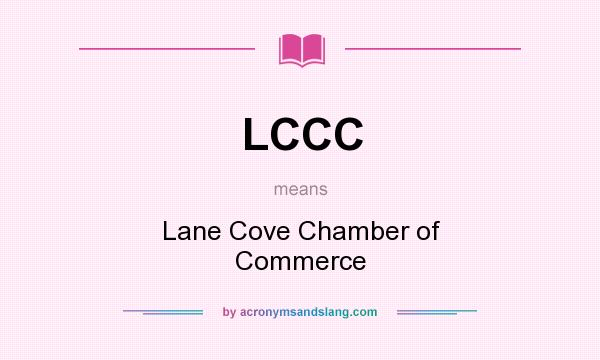 What does LCCC mean? It stands for Lane Cove Chamber of Commerce