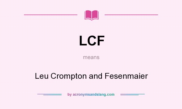 What does LCF mean? It stands for Leu Crompton and Fesenmaier