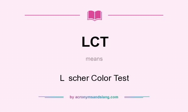 What does LCT mean? It stands for L  scher Color Test