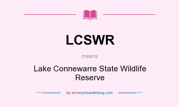 What does LCSWR mean? It stands for Lake Connewarre State Wildlife Reserve