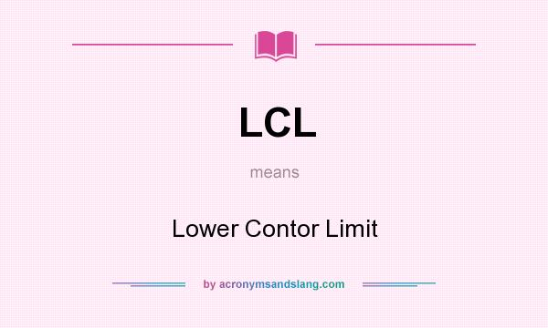 What does LCL mean? It stands for Lower Contor Limit