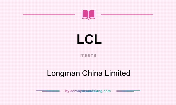 What does LCL mean? It stands for Longman China Limited