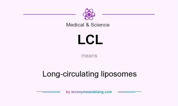 What does LCL mean? It stands for Long-circulating liposomes