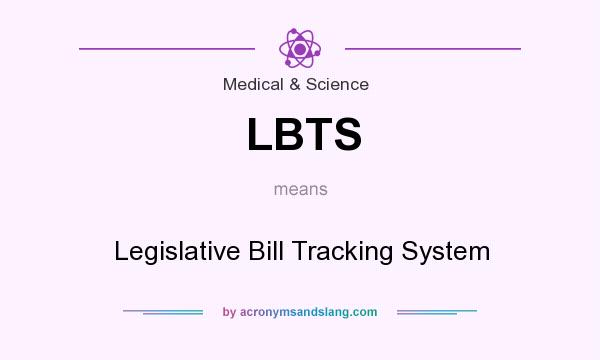 What does LBTS mean? It stands for Legislative Bill Tracking System