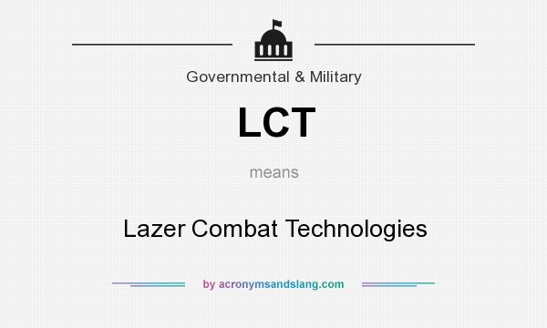 What does LCT mean? It stands for Lazer Combat Technologies