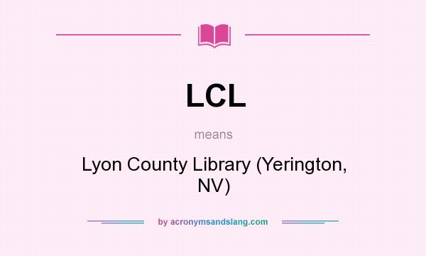 What does LCL mean? It stands for Lyon County Library (Yerington, NV)