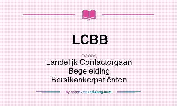 What does LCBB mean? It stands for Landelijk Contactorgaan Begeleiding Borstkankerpatiënten