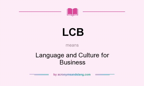 What does LCB mean? It stands for Language and Culture for Business