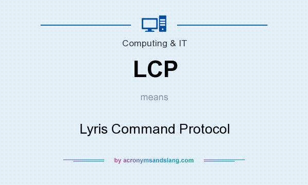 What does LCP mean? It stands for Lyris Command Protocol