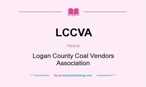 What does LCCVA mean? It stands for Logan County Coal Vendors Association