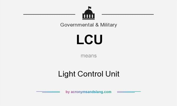 What does LCU mean? It stands for Light Control Unit