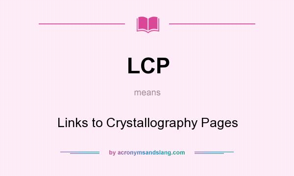 What does LCP mean? It stands for Links to Crystallography Pages