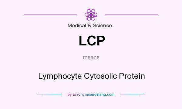 What does LCP mean? It stands for Lymphocyte Cytosolic Protein