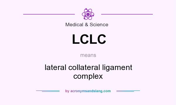 What does LCLC mean? It stands for lateral collateral ligament complex