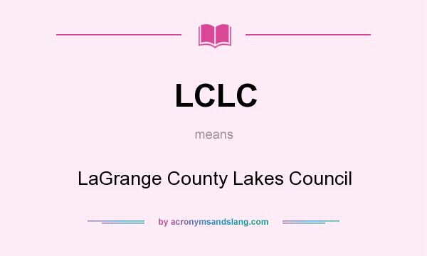 What does LCLC mean? It stands for LaGrange County Lakes Council