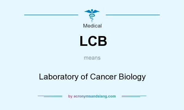 What does LCB mean? It stands for Laboratory of Cancer Biology