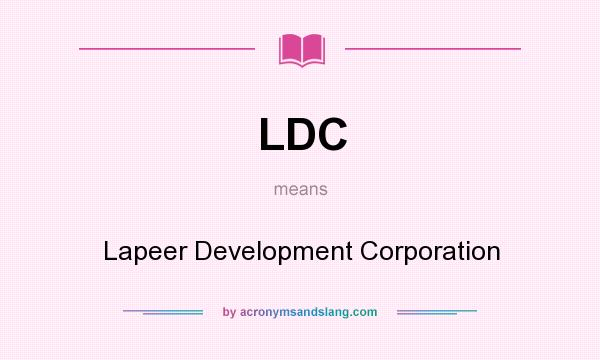 What does LDC mean? It stands for Lapeer Development Corporation