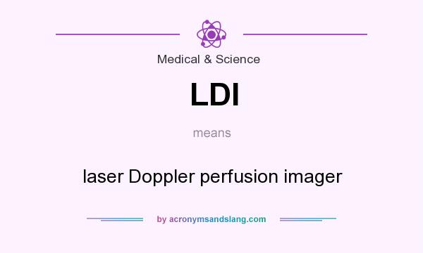 What does LDI mean? It stands for laser Doppler perfusion imager