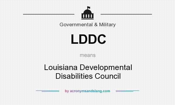 What does LDDC mean? It stands for Louisiana Developmental Disabilities Council