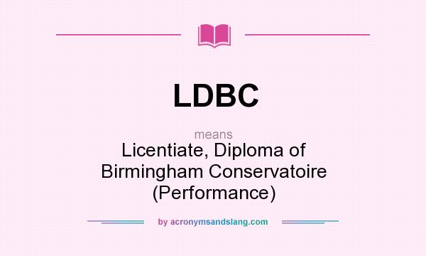 What does LDBC mean? It stands for Licentiate, Diploma of Birmingham Conservatoire (Performance)