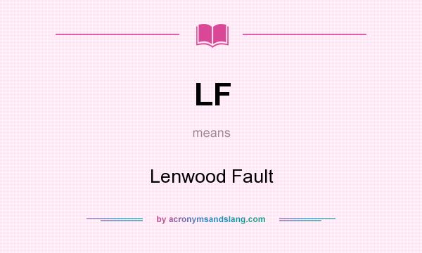 What does LF mean? It stands for Lenwood Fault