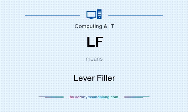 What does LF mean? It stands for Lever Filler