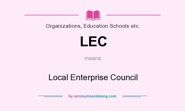 What does LEC mean? It stands for Local Enterprise Council