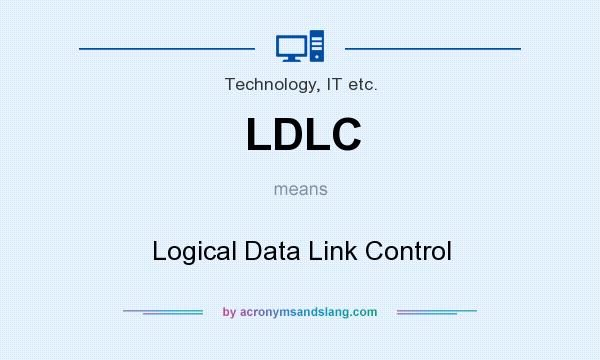 What does LDLC mean? It stands for Logical Data Link Control