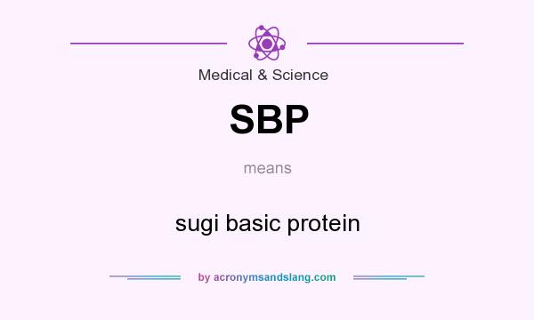 What does SBP mean? It stands for sugi basic protein