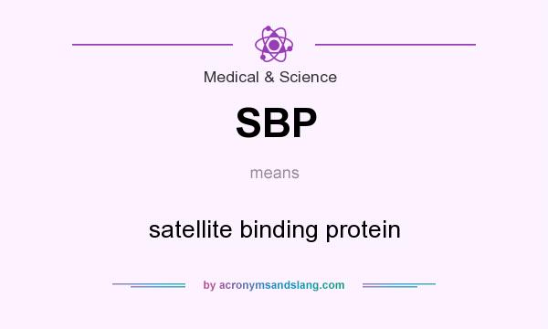 What does SBP mean? It stands for satellite binding protein