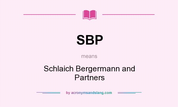 What does SBP mean? It stands for Schlaich Bergermann and Partners