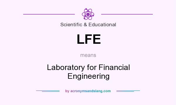 What does LFE mean? It stands for Laboratory for Financial Engineering