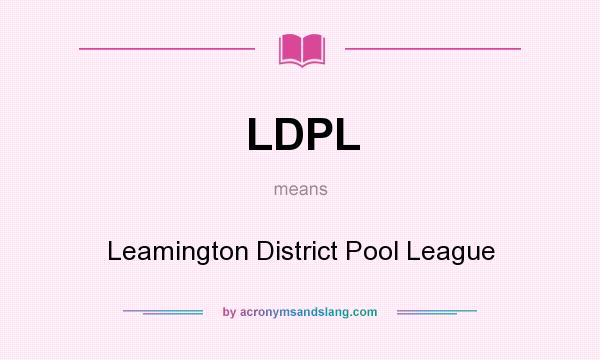 What does LDPL mean? It stands for Leamington District Pool League