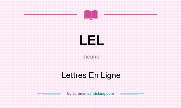 What does LEL mean? It stands for Lettres En Ligne