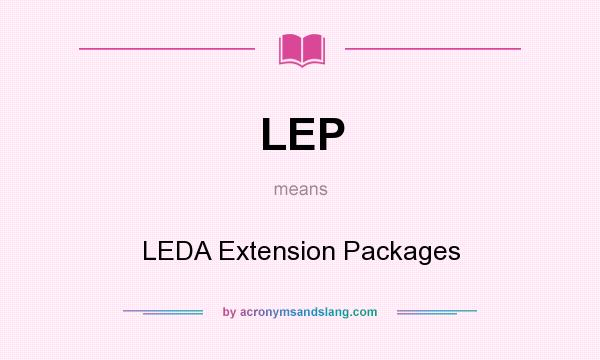 What does LEP mean? It stands for LEDA Extension Packages
