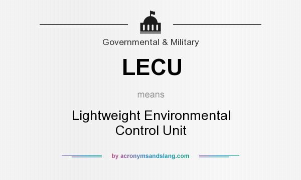 What does LECU mean? It stands for Lightweight Environmental Control Unit