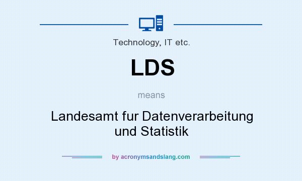 What does LDS mean? It stands for Landesamt fur Datenverarbeitung und Statistik