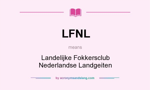 What does LFNL mean? It stands for Landelijke Fokkersclub Nederlandse Landgeiten