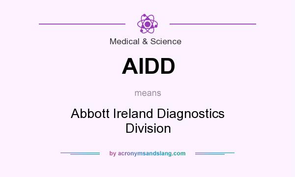 What does AIDD mean? It stands for Abbott Ireland Diagnostics Division