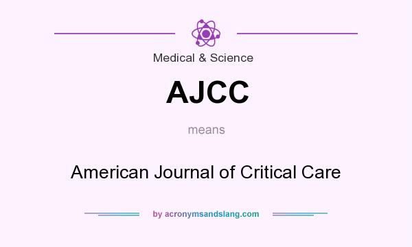What does AJCC mean? It stands for American Journal of Critical Care