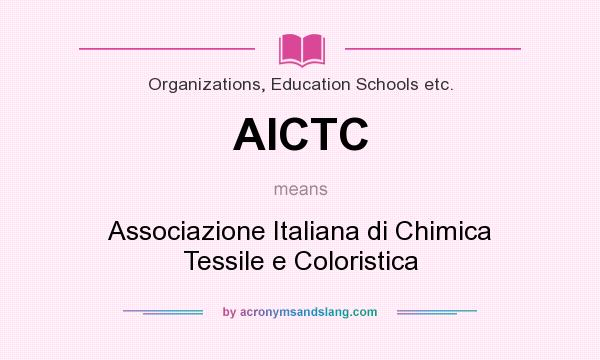 What does AICTC mean? It stands for Associazione Italiana di Chimica Tessile e Coloristica