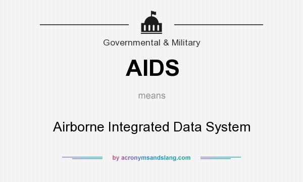 What does AIDS mean? It stands for Airborne Integrated Data System