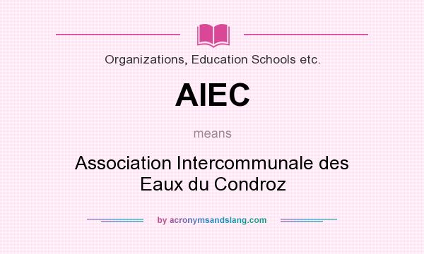 What does AIEC mean? It stands for Association Intercommunale des Eaux du Condroz